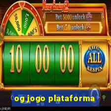 og jogo plataforma